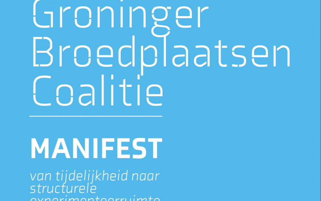 Manifest Groninger Broedplaatsen Coalitie